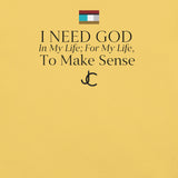 I NEED GOD DES1 t-shirt