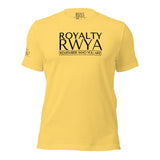 RWYA  ROYALTY REMEMBER WHO YOU ARE TEE