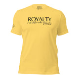 RWYA  ROYALTY REMEMBER WHO YOU ARE TEE