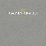 FORGIVEN AND GRATEFUL CLASSIC UNISEX TEE