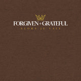 FORGIVEN AND GRATEFUL TEE *CCWP