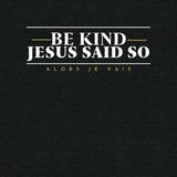 BE KIND UNISEX TEE -BOLD-