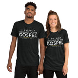 I AM NOT ASHAMED OF THE GOSPEL CLASSIC UNISEX TEE