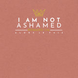 I AM NOT AHAMED UNISEX TEE