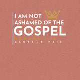 I AM NOT AHAMED OF THE GOSPEL (2) UNISEX TEE