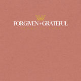 FORGIVEN AND GRATEFUL CLASSIC UNISEX TEE