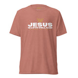 JESUS - IS LOVE WELL SAID UNISEX TEE  (STYLE 2)