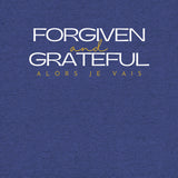 FORGIVEN AND GRATEFUL UNISEX TEE -FAV-