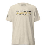 TRUST IN HIM UNISEX TEE