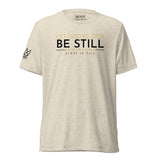 BE STILL - LET GOD UNISEX TEE