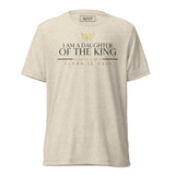 I AM A DAUGHTER OF THE KING TEE