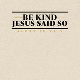 BE KIND UNISEX TEE -BOLD-W