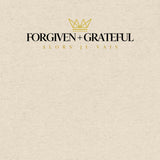 FORGIVEN & GRATEFUL UNISEX TEE *ORIGINAL