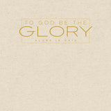 TO GOD BE THE GLORY UNISEX TEE -W