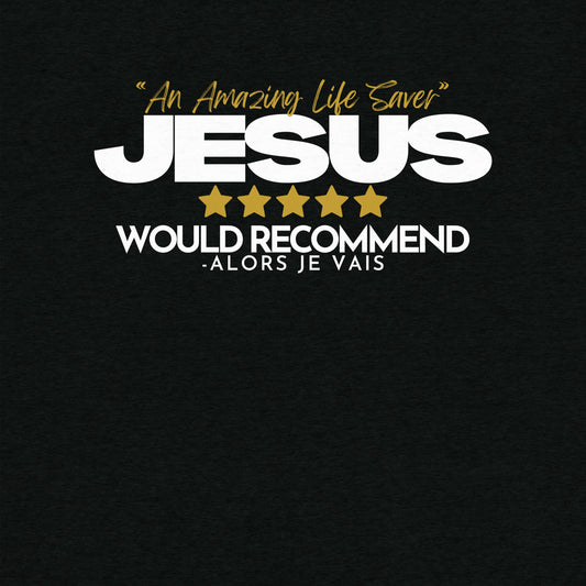 JESUS 5 STARS WOULD RECCOMEND UNISEX TEE