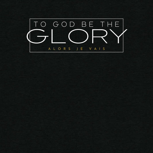 TO GOD BE THE GLORY UNISEX TEE