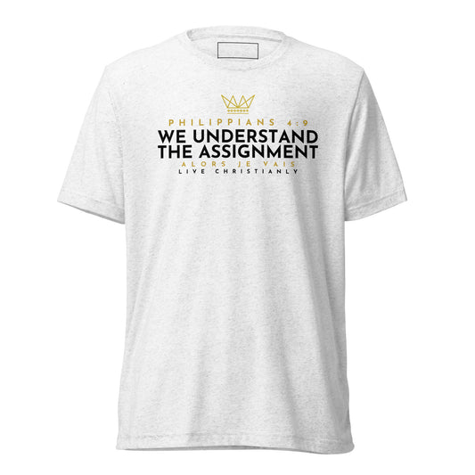 WE UNDERSSTAND THE ASSIGNMENT UNISEX TEE