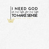 I NEED GOD UNISEX TEE