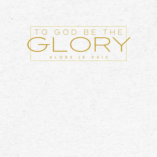 TO GOD BE THE GLORY UNISEX TEE -W