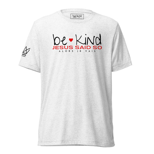 BE KIND JESUS SAID SO UNISEX TEE