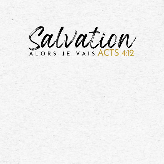 SALVATION UNISEX TEE - ACTS 4:12-W