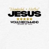 JESUS - WONDERFUL & WORTHY UNISEX TEE