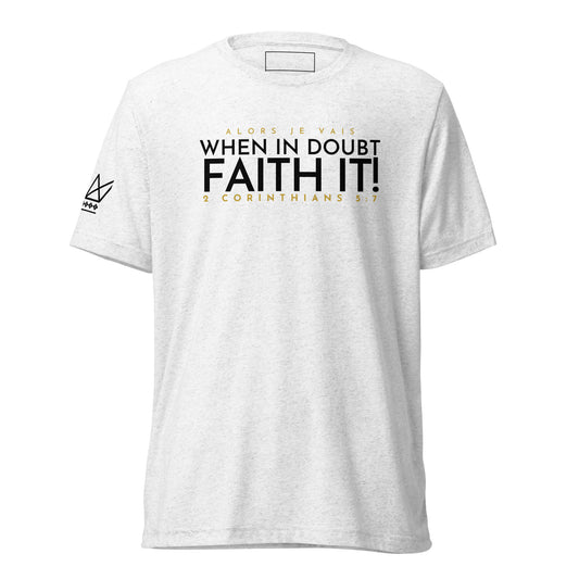 FAITH IT!!! UNISEX TEE