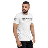 DONT START NONE - WON'T BE NONE UNISEX TEE