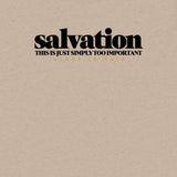 SALVATION-IMPORTANT UNISEX TEE