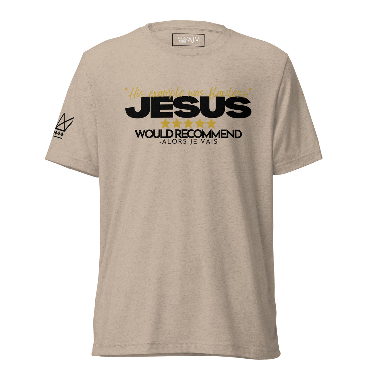 JESUS - HIS EXAMPLE WAS FLAWLESS - 5 STARS ...AJV TEE *FAV*