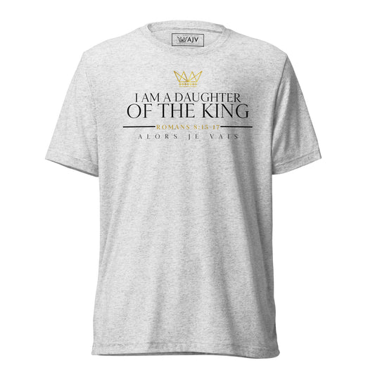 I AM A DAUGHTER OF THE KING TEE