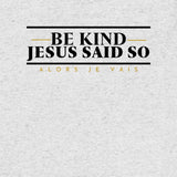 BE KIND UNISEX TEE -BOLD-W